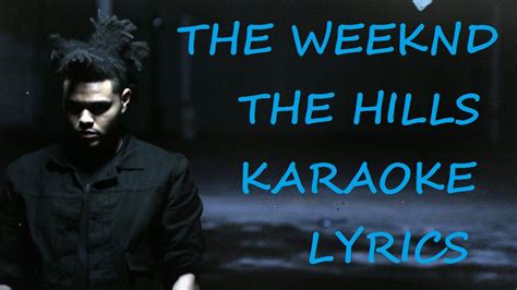 the weeknd lyrics the hills